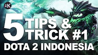 5 Tips & Tricks Dota 2 Indonesia yang Perlu Kamu Ketahui #1