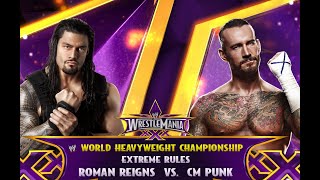 WWE  | Roman Reigns vs Cm Punk Championship Match | Wrestlemania