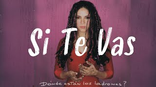 Shakira - Si Te Vas (Letra/Lyrics)