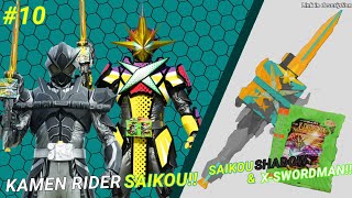 Kamen Rider Saikou Shadow & X-Swordman - #10