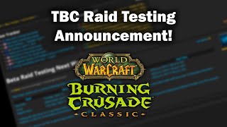 TBC Classic Beta - Raid Testing Announcement!