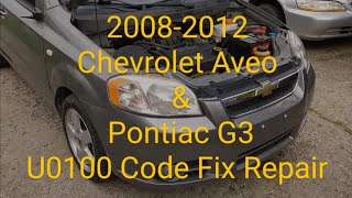 2008-2012 Chevrolet Aveo Pontiac G3 Wave U0100 Lost Communication with ECU Code Walkthrough Fix Help