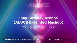 Young Igi, Kizo, Hi-Lo - Inny Gatunek Kronos (ALUCE Extended Mashup)