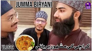 Jumma Biryani Karachi -Branch 2-  (2nd Vlog) -Abdul Samad Qadri-