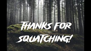 Thanks for 1000 Subscribers - Keep it Squatchy!