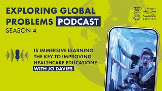 Is Immersive Learning the key to improving healthcare education? with Jo Davies | S4 E3