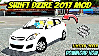 🔥 Maruti Swift dzire 2017 mod for bus simulator indonesia // Swift 2017 mod for bussid