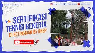 SERTIFIKASI TEKNISI BEKERJA DI KETINGGIAN BY BNSP