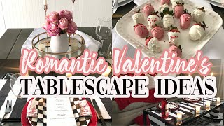 Two Romantic Tablescape Ideas [Valentine's Day Table Decor]