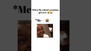 When my school vacations get over 😂😅 memes || #funny  #shorts