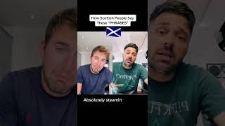 How Scottish people say there “Phrases” Pt1 #scottish #accent #shorts