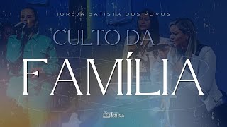 IBP - Igreja Batista dos Povos -  Culto da Família [14/01/2024]