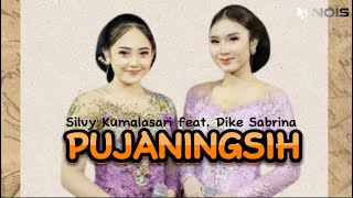 Pujaningsih - Dike Sabrina feat. Silvy Kumalasari || Lirik Lagu