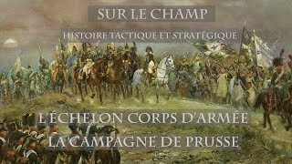 L'Échelon Corps d'Armée : La Campagne de Prusse 1806