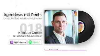 Jura-Podcast: Der Jobmarkt für JuristInnen | Interview Nikolaus Grosse | IMR #018