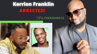 Kerrion Franklin Arrested | Kirk Franklin Son