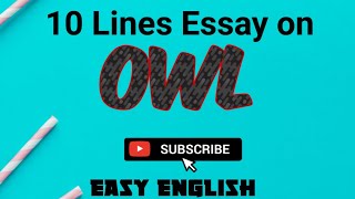 OWL || 10 Lines Essay on OWL || Short English Essay on owl || Owl essay || Essay for kids