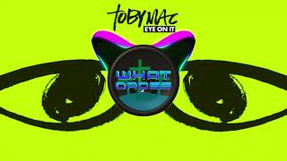 Toby Mac - Eye On It (Bass Boosted)