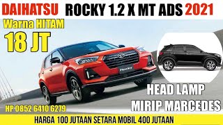 Daihatsu Rocky 2021: Exterior tipe 1.2 X MT ADS | Harga PPNbm 0%| Astra Daihatsu Pekanbaru