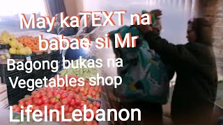 MAY KATEXT NA BABAE SI MR,BAGONG BUKAS NA VEGETABLES SHOP #buhaylebanon #lebanon