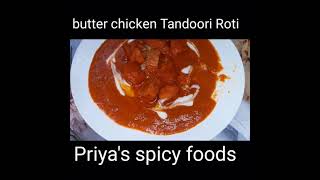 #Shorts #Butter Chicken Tandoori Roti simple method# Priya spicy foods#