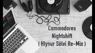 Commodores- Nightshift ( Hlynur Sölvi Re-Mix )