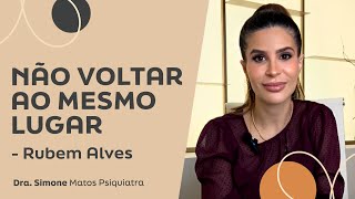 NÃO VOLTE AO MESMO LUGAR |Dra. Simone Matos Rosolem