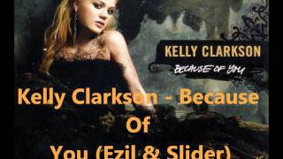 Kelly Clarkson - Because Of You (Ezil & Solider)