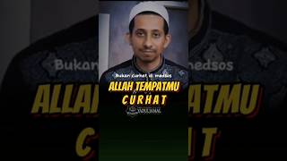 Allah tempatmu curhat #shorts #videoshorts #yaduljamal #habibjafar #shortsislami #dakwahislam