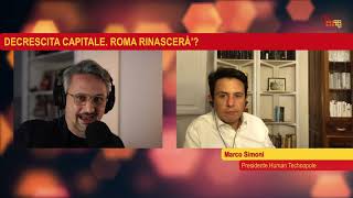 Roma Talk con Marco Simoni - Decrescita Capitale. Roma rinascerà?