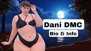 Dani DMC - Curvy fashion model & Youtuber biography