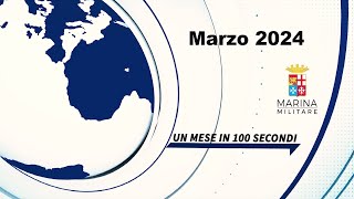 Un mese in 100 secondi. Scopri tutte le attività del mese di marzo della Marina Militare