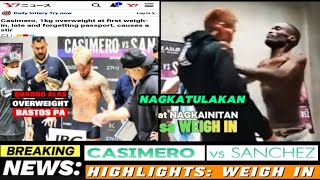 FULL HIGHLIGHTS: CASIMERO VS SANCHEZ WEIGH IN | PINITIK SI ALAS | NAGKATULAKAN AT NAG-ANGASAN!