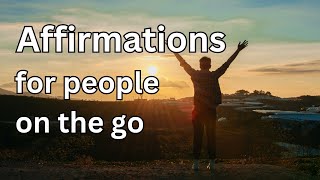 Affirmations for people on the go