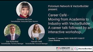 Polonium Network Career Café - Moving From Academia to Industry with VectorBuilder