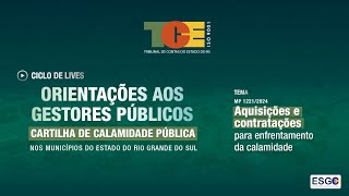 Orientações aos Gestores Públicos - Aquisições e Contratações para Enfrentamento da Calamidade