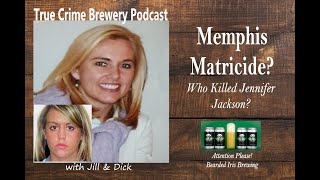 Memphis Matricide? Who Killed Jennifer Jackson?