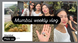 Weekly vlog/Mumbai/ bestie/ phila uu