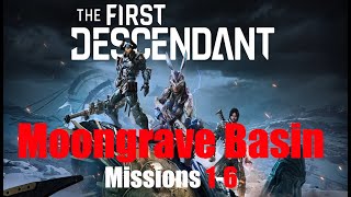 The FIRST DESCENDANT - Moongrave Basin Missions 1-6