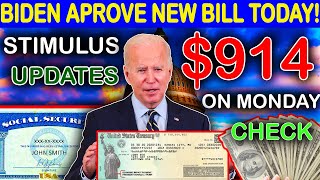 BIDEN APPROVE NEW BILLS TODAY | STIMULUS UPDATES | $914 ON MONDAY CHECK | SOCIAL SECURITY!!!!!