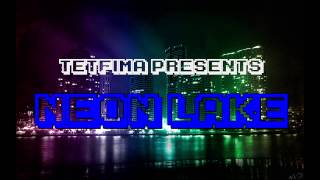 Tetfima - Neon Lake