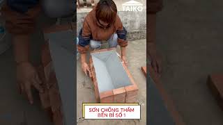 SƠN CHỐNG THẤM BỀ BỈ SỐ 1, CHỐNG THẤM TRÊN MỌI BỀ MẶT