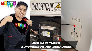 Jom cari punca kompressor tak berfungsi.