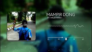 ＬＡＧＵ ＡＣＡＲＡ＿ＤＡＮＧＳＵＴ＿－＿ＭＡＭＰＩＲ ＤＯＮＧ＿－＿ ＲＥＧＧＡＥ ＪＵＭＰ ＲＥＭＩＸ ＿ ＢＹ （ ＶＡＬＥＮ ＫＩＫＩＳＯ ） ２２Ｋ