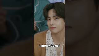 Money or Taehyung???