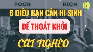 8 Điều Bạn Cần Hi Sinh Để Thoát Khỏi Cái Nghèo || Con Đường Thầnh Công