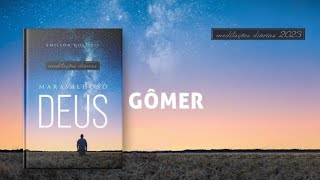 Meditações Diárias: 17 Junho - GÔMER l Maravilhoso Deus