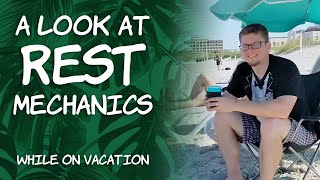 Rest Mechanics (AND I DROP MY PHONE IN THE OCEAN)