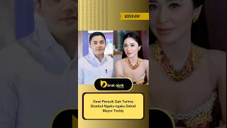 Dewi Persik Gak Terima Ngaku Ngaku Deket sama Mayor Tedy. #artis #dewipersik #mayortedy