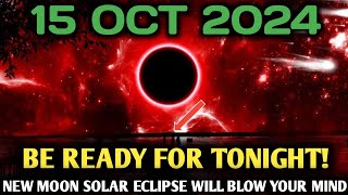 It's Coming! October 16, 2024: The NEW MOON or Annular Solar Eclipse Will Change Everything✨